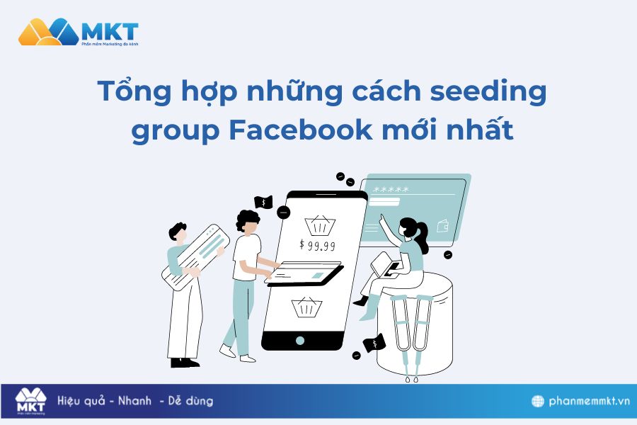 Tổng hợp những cách seeding group Facebook mới nhất