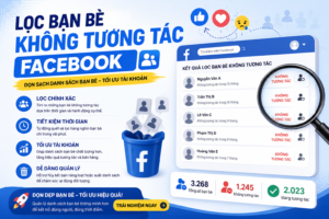 lọc bạn bè không tương tác Facebook